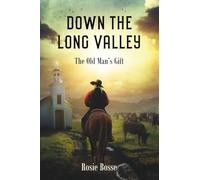 Down the Long Valley: The Old Man's Gift