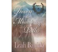 Down The Mountain Path: Western Romance On The Frontier (Wildflowers)