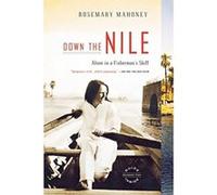 Down the Nile Rosemary Mahoney (Auteur)