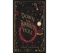 Down The Rabbit Hole