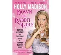 Down the rabbit hole Holly Madison (Auteur)