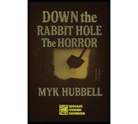 Down the Rabbit Hole: The Horror