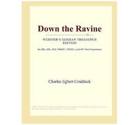 Down The Ravine (Webster's German Thesaurus Edition)
