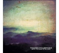 Tomorrowillbeworse – Down the Road of Nothing – Import – Avantgarde