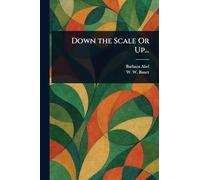 Down the Scale Or Up...