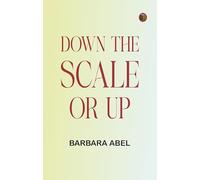 Down the Scale or Up...
