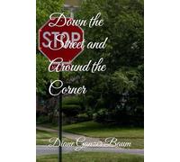 Down the Street and Around the Corner