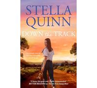 Down the Track: feel-good and funny, unmissable romance, where a grumpy scientist meets a sunny pilot - new from the bestselling author of THE VET FROM SNOWY RIVER and A HOME AMONG THE SNOW GUMS