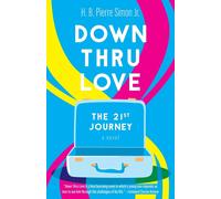 Down Thru Love: The 21st Journey