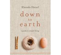 Down to Earth: A Guide to Simple Living