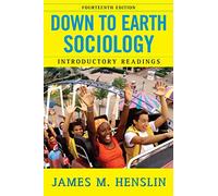 Down to Earth Sociology: 14th Edition: Introductory Readings, Fourteenth Edition