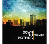Down to Nothing - The Most