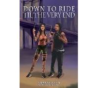 Down To Ride 'til The Very End
