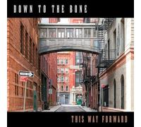 Down To The Bone – This Way Forward – CD