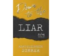 Down To The Liar Paperback Book By Mary Elizabeth Summer
