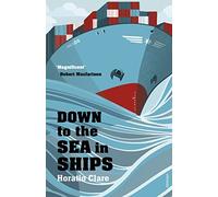 Down To The Sea In Ships: Of Ageless Oceans and Modern Men