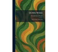 Down Wind: Secrets of the Underwoods
