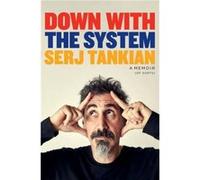 Down with the System by Serj Tankian Serj Tankian (Auteur)