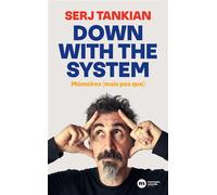 Down with the System Mémoires - Serj Tankian - Nouveau Monde Eds - broché - Autobiographie