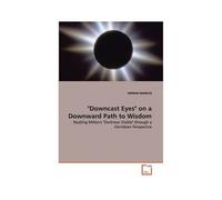 Downcast Eyes" On A Downward Path To Wisdom