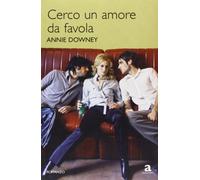 Downey Annie - Cerco Un Amore Da Favola