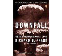 Downfall – The End of the Imperial Japanese Empire