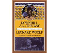 Downhill All The Way: An Autobiography Of The Years 1919 To 1939