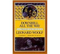 Downhill All the Way, Harvest Book ; Hb 322 Leonard Sidney Woolf (Auteur)