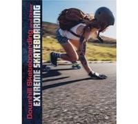 Downhill Skateboarding and Other Extreme Skateboarding by Drew Lyon Drew Lyon (Auteur)