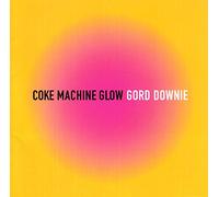 Gord Downie Coke Machine Glow (CD) Album
