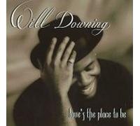 Downing, Will - Love's The Place to Be