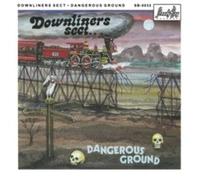 Downliners Sect - Dangerous Ground [Import]