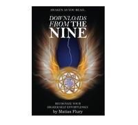 Downloads From the Nine: Recognize Your Higher Self Effortlessly by Mr Matias Flury (2015-09-14)