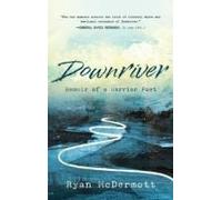 Downriver: Memoir Of A Warrior Poet