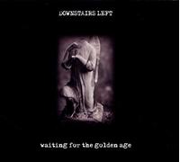 Downstairs Left - Waiting for The Golden. [Import]