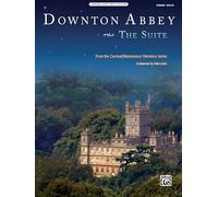 Downton Abbey The Suite (piano) --- Piano - Lunn, John --- Alfred Publishing