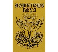 DOWNTOWN BOYS - COST OF LIVING MC (KASSETTEN) NEUF