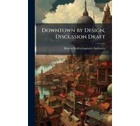 Downtown by Design, Discussion Draft