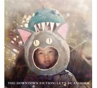 Downtown Fiction - Let's Be Animals