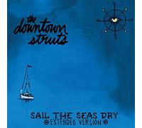 Downtown Struts, the - Sail The Seas Dry (10") [Import]