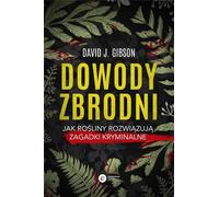 Dowody zbrodni - David J. Gibson (littérature, vulgarisation scientifique en polonais)