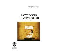 Doxondem - Le voyageur - Elhadji Malick Ndiaye - Publibook - broché - Récit