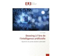 Doxxing à l’ère de l’intelligence artificielle: Quand la vie privée devient vulnérable