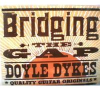 Doyle Dykes - Bridging the Gap