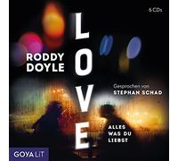 Doyle,Roddy - Love: Alles Was du Liebst