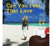 Dozavado - Can You Feel That Love [Import]