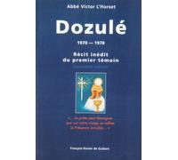 Dozulé, 1970-1978: Récit inédit du premier témoin (2ème édition)