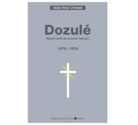 Dozulé, 1970-1978 Récit inédit du premier témoin (2ème édition) - Victor L'horset - F.x. De Guibert - broché - Livre