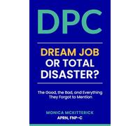 DPC: Dream Job or Total Disaster: The Good, The Bad, and Everything They Forgot to Mention