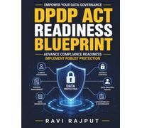 DPDP Act Readiness Blueprint: AI and Data Privacy | Data Governance Leadership | Data Protection Best Practices | Digital Economy Privacy | Privacy Policy Guide | Ethical Data Governance